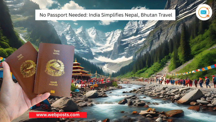 No Passport Needed India Simplifies Nepal, Bhutan Travel www.qbeconsulting.com